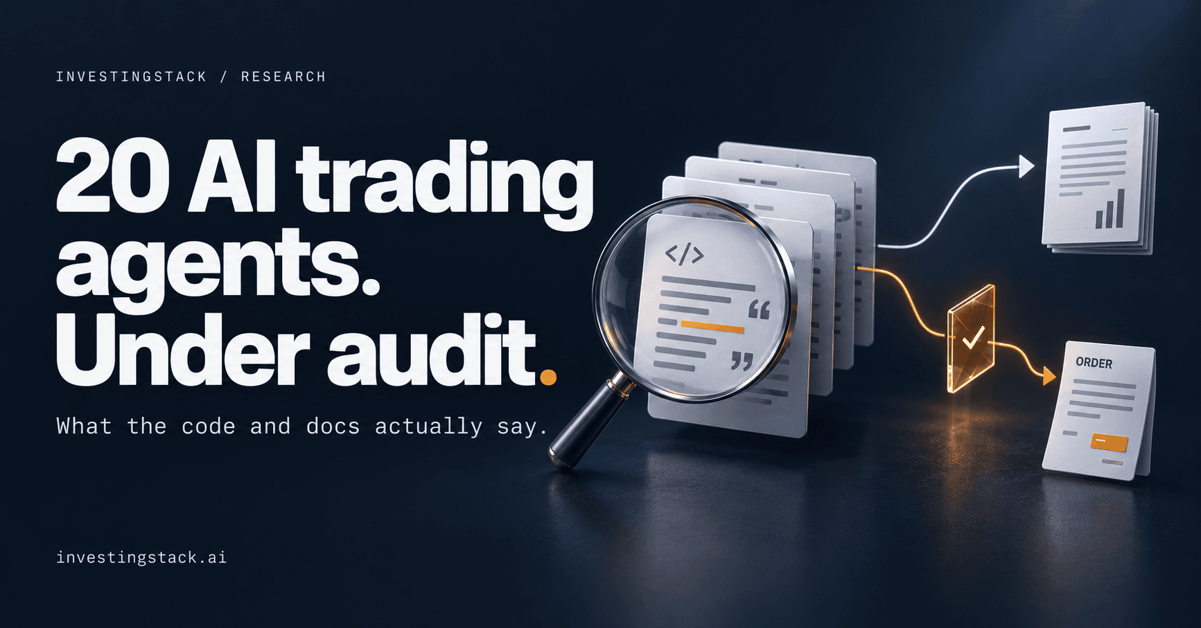 20 AI trading agents. Under audit. A magnifying glass examines repository documents, with separate paths to a research report and an order slip.